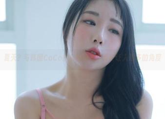 夏天？与韩国CoCo的私拍图集中那些让人想多的角度